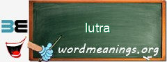 WordMeaning blackboard for lutra